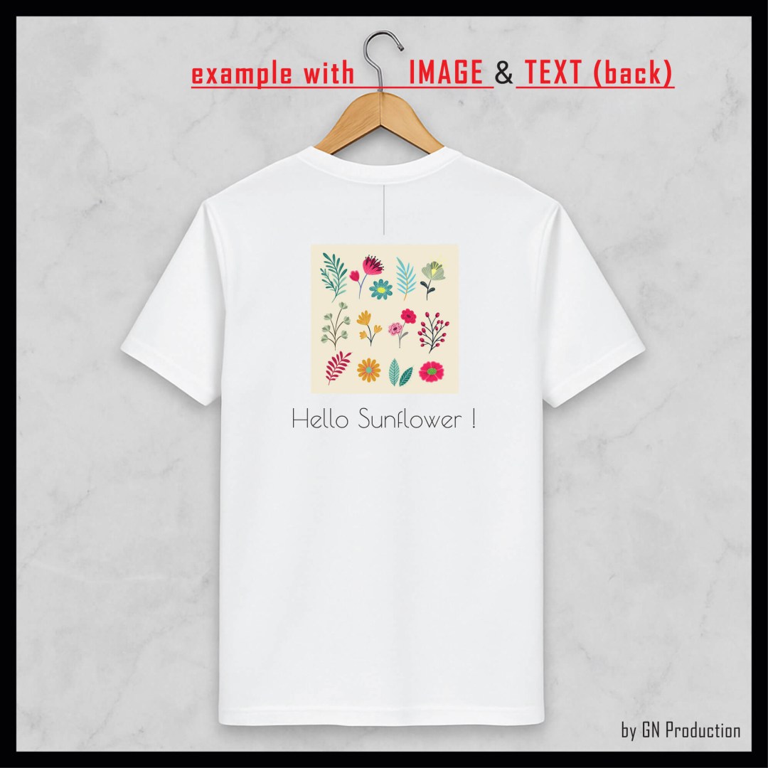 White t-shirt with text above a custom image printed on the back side.