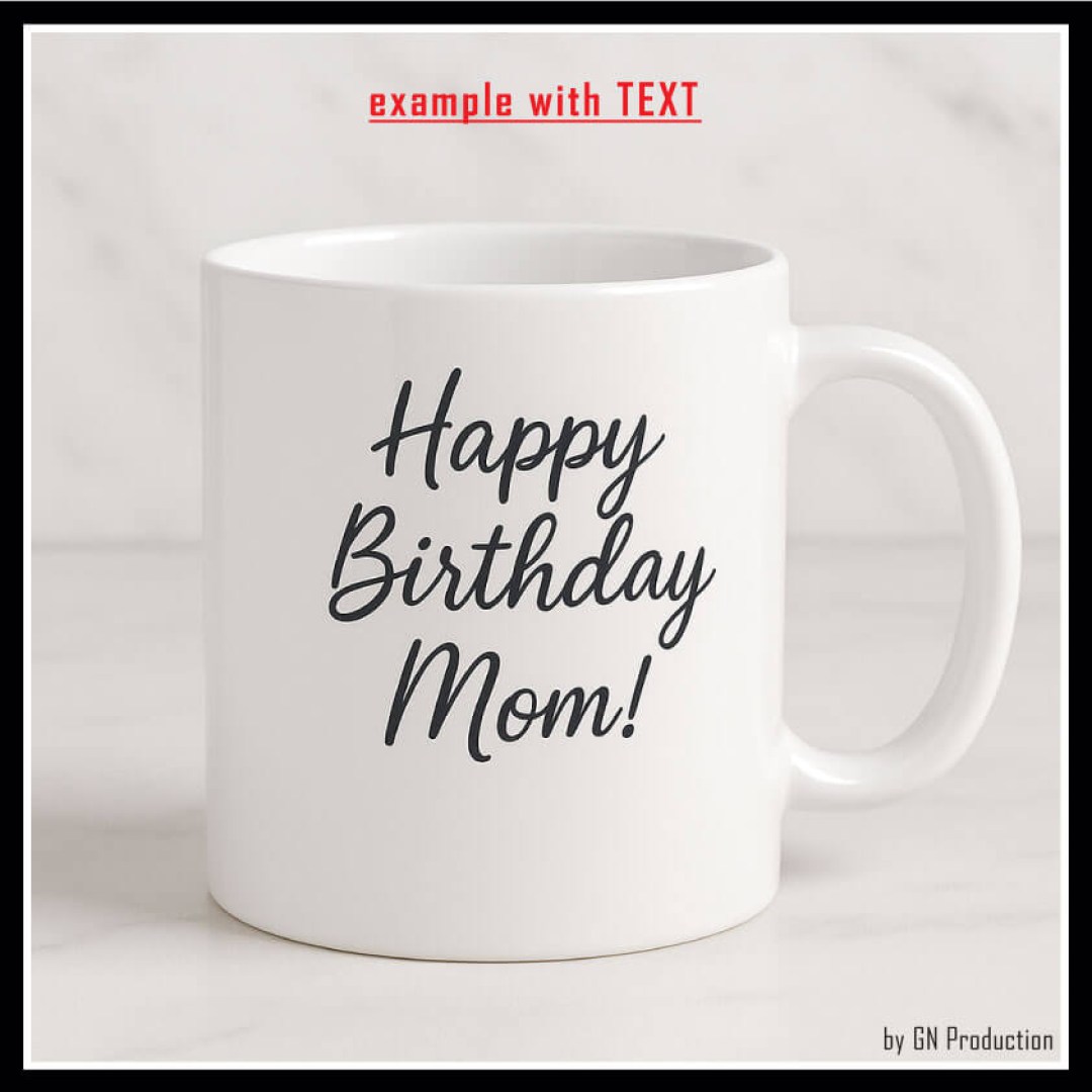 White ceramic mug mockup with custom text “Happy Birthday Mom!”, right-handed print example — personalized gift mug